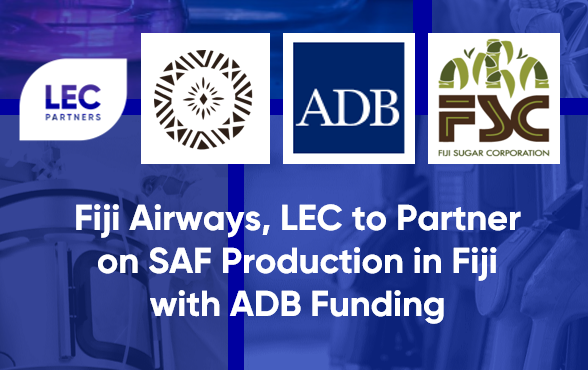 Fiji Airways, LEC to Partner on SAF Production in Fiji with ADB Funding